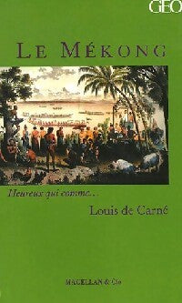 Le Mékong - Louis De Carné - Livre