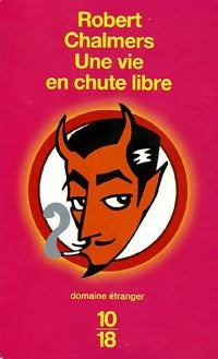 Une vie en chute libre - Robert Chalmers - Livre