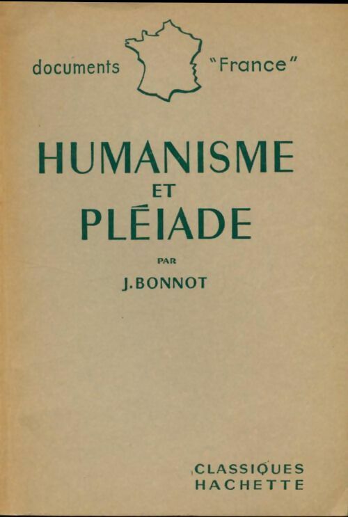 Humanisme et Pléiade - J. Bonnot - Livre