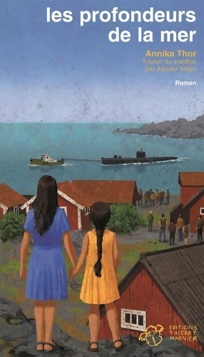 Les profondeurs de la mer - Annika Thor - Livre