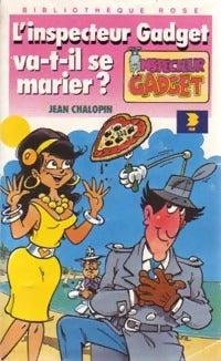L'inspecteur gadget va-t-il se marier ? - Jean Chalopin - Livre