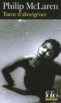 Tueur d'aborigènes - Philip McLaren - Livre
