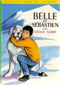 Belle et Sébastien - Cécile Aubry - Livre