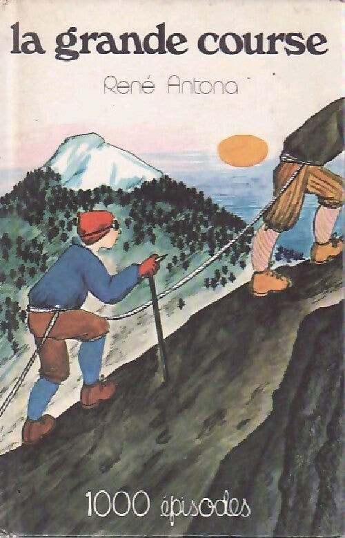 La grande course - René Antona - Livre