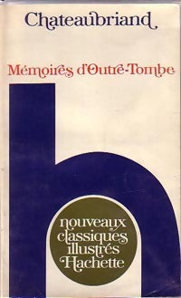 Mémoires d'Outre-Tombe - François René Chateaubriand - Livre