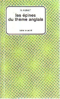 Les épines du thème anglais - H. Veslot - Livre