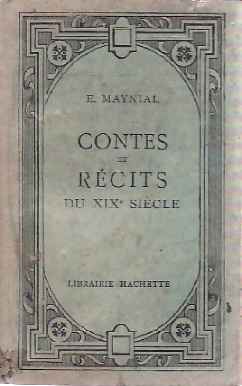 Contes et récits du XIXe siècle - Edouard Maynial - Livre