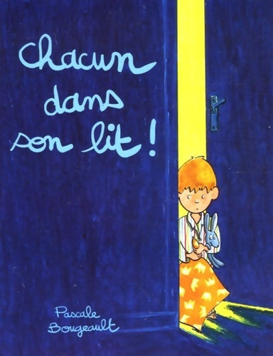 Chacun dans son lit ! - Pascale Bougeault - Livre
