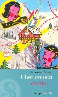 Cher cousin caché... - Dominique Brisson - Livre
