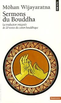 Sermons du Bouddha - Môhan Wijayratna - Livre