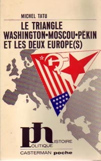 Le triangle Washington-Moscou-Pékin et les deux Europe(s) - Michel Tatu - Livre