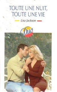 Toute une nuit, toute une vie - Lisa Jackson - Livre