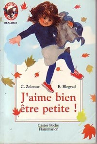 J'aime bien être petite ! - Charlotte Zolotov - Livre