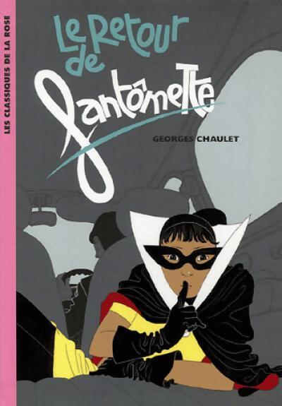 Le retour de Fantômette - Georges Chaulet - Livre