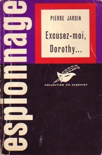 Excusez-moi, Dorothy... - Pierre Jardin - Livre