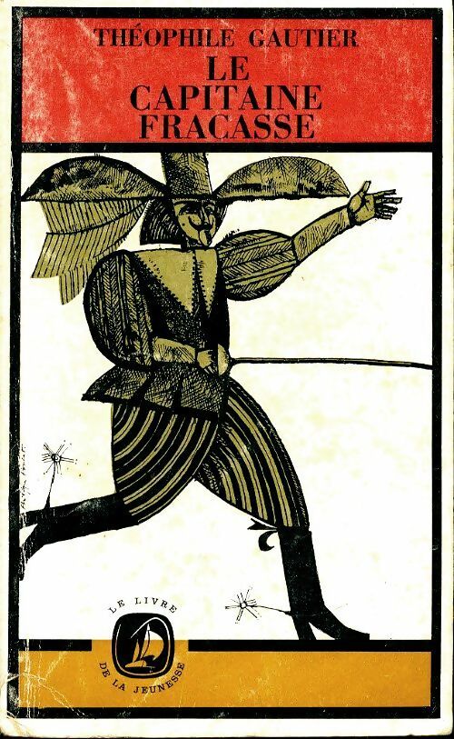 Le capitaine fracasse fracassant - Théophile Gautier - Livre