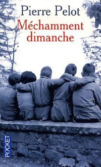 Méchamment dimanche - Pierre Pelot - Livre