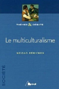 Le multiculturalisme - Meidad Bénichou - Livre