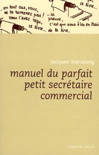 Manuel du parfait petit secrétaire commercial - Jacques Sternberg, Amato Soro - Livre