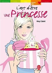 L'art d'être une princesse - Meg Cabot - Livre