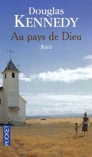 Au pays de Dieu - Douglas Kennedy - Livre