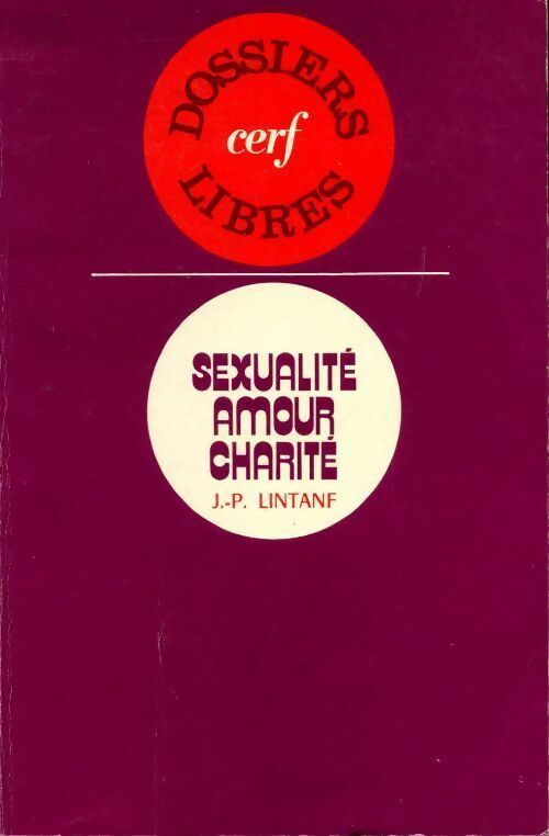 Sexualité, amour, charité - J.-P. Lintanf - Livre