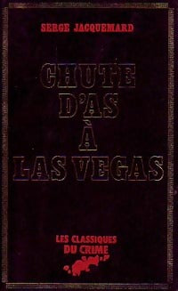 Chute d'as à Las Vegas - Serge Jacquemard - Livre