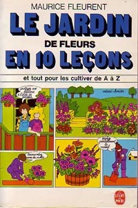 Le jardin de fleurs en 10 leçons - Maurice Fleurent - Livre