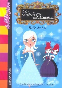 L'école des princesses Tome I : Belle du bal - Jane B. Mason, Sarah Hines Stephens - Livre