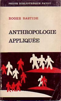 Anthropologie appliquée - Roger Bastide - Livre