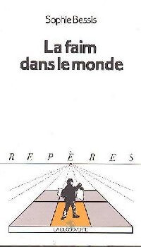 La faim dans le monde - Sophie Bessis - Livre