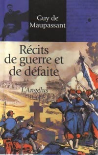 Récits de guerre et de défaites - Guy De Maupassant - Livre
