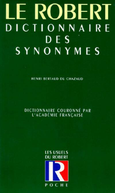 Dictionnaire des synonymes - Henri Bertaud du Chazaud - Livre
