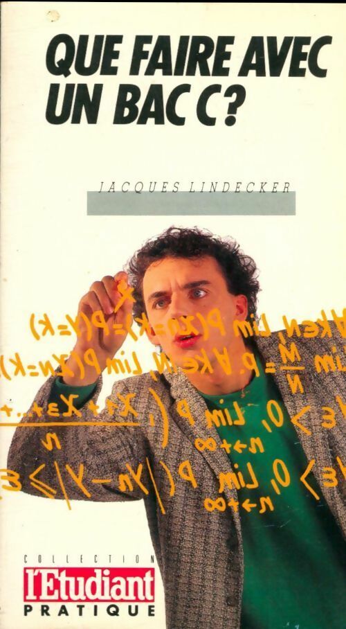 Que faire avec un bac C ? - Jacques Lindecker - Livre