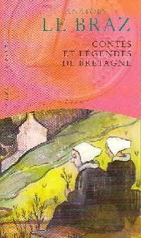 Contes et légendes de Bretagne - Anatole Le Braz - Livre