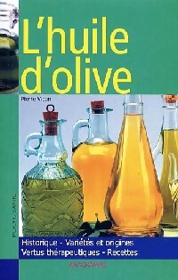 L'huile d'olive - Pierre Vican - Livre
