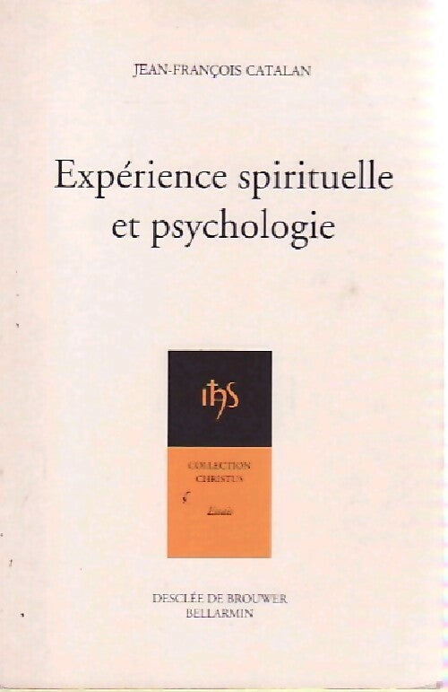 Expérience spirituelle et psychologie - Jean-François Catalan - Livre