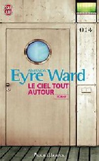 Le ciel tout autour - Amanda-Eyre Ward - Livre