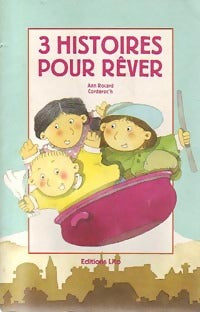 3 Histoires pour rêver - Ann Rocard - Livre