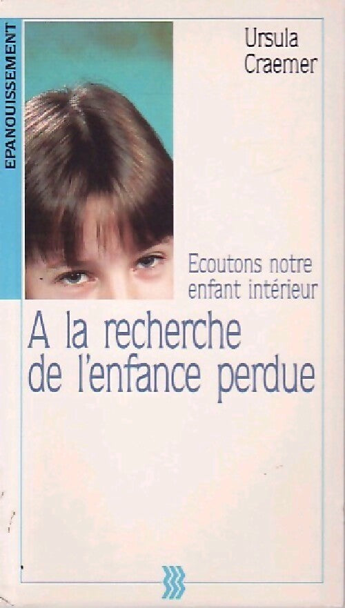 A la recherche de l'enfance perdue - Ursula Craemer - Livre