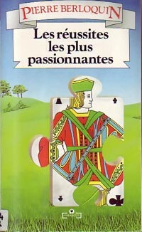 Les réussites les plus étonnantes - Pierre Berloquin - Livre