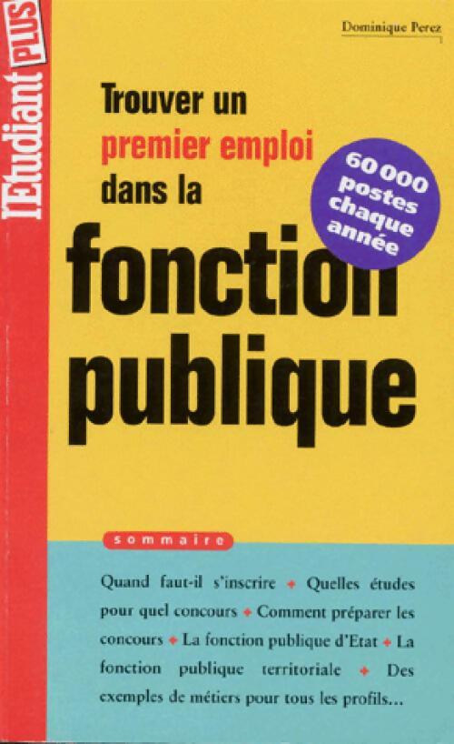 Trouver un premier emploi dans la fonction publique - Inconnu - Livre