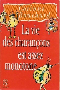 La vie des charançons est assez monotone - Corinne Bouchard - Livre