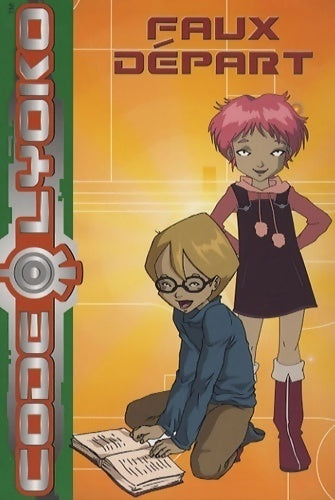 Code Lyoko Tome IV : Faux départ - Emmanuelle Fumet - Livre