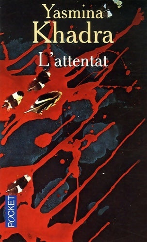 L'attentat - Yasmina Khadra - Livre