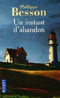 Un instant d'abandon - Philippe Besson - Livre
