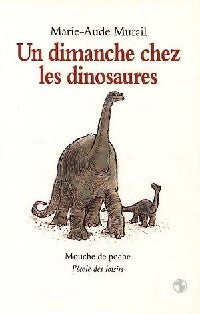 Un dimanche chez les dinosaures - Marie-Aude Murail - Livre