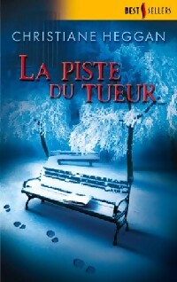 La piste du tueur - Christiane Heggan - Livre