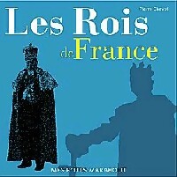 Les rois de France - Pierre Chavot - Livre