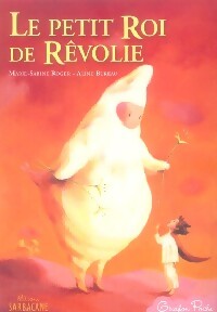 Le petit roi de Révolie - Marie-Sabine Roger - Livre